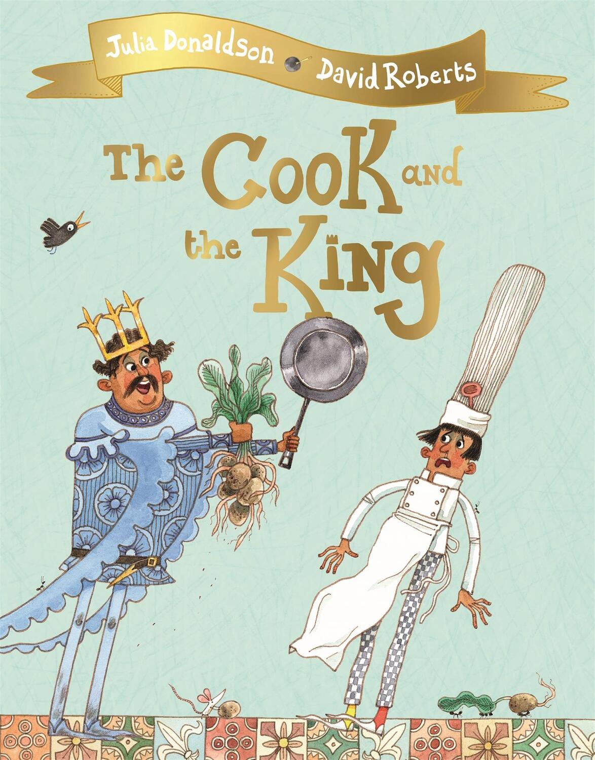 Cover: 9781509813780 | The Cook and the King | Julia Donaldson | Taschenbuch | 32 S. | 2019