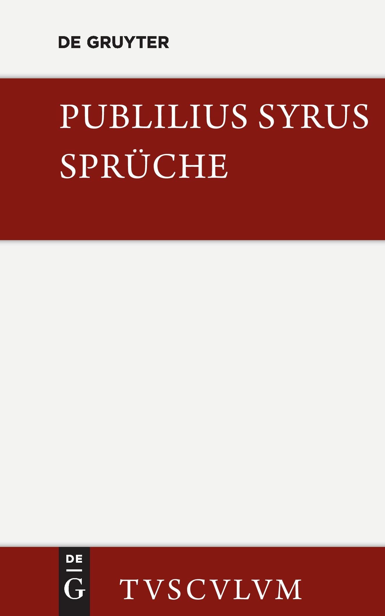 Cover: 9783110356120 | Die Sprüche | Lateinisch - Deutsch | Publilius Syrus | Buch | 87 S.