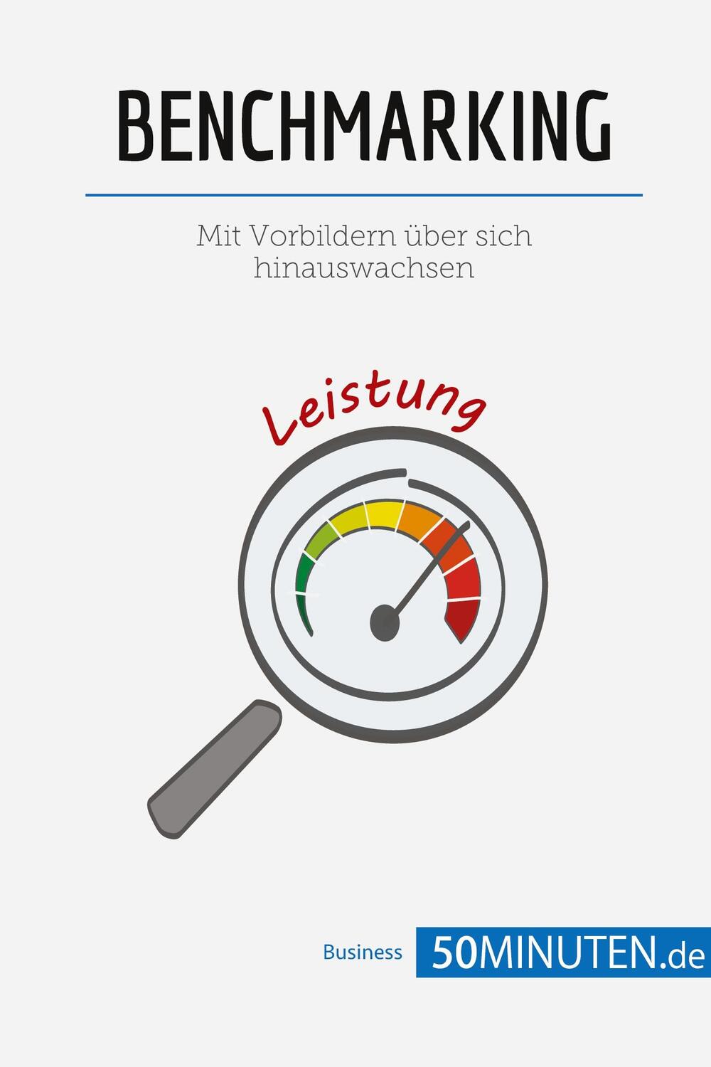 Cover: 9782808010467 | Benchmarking | Mit Vorbildern über sich hinauswachsen | 50Minuten