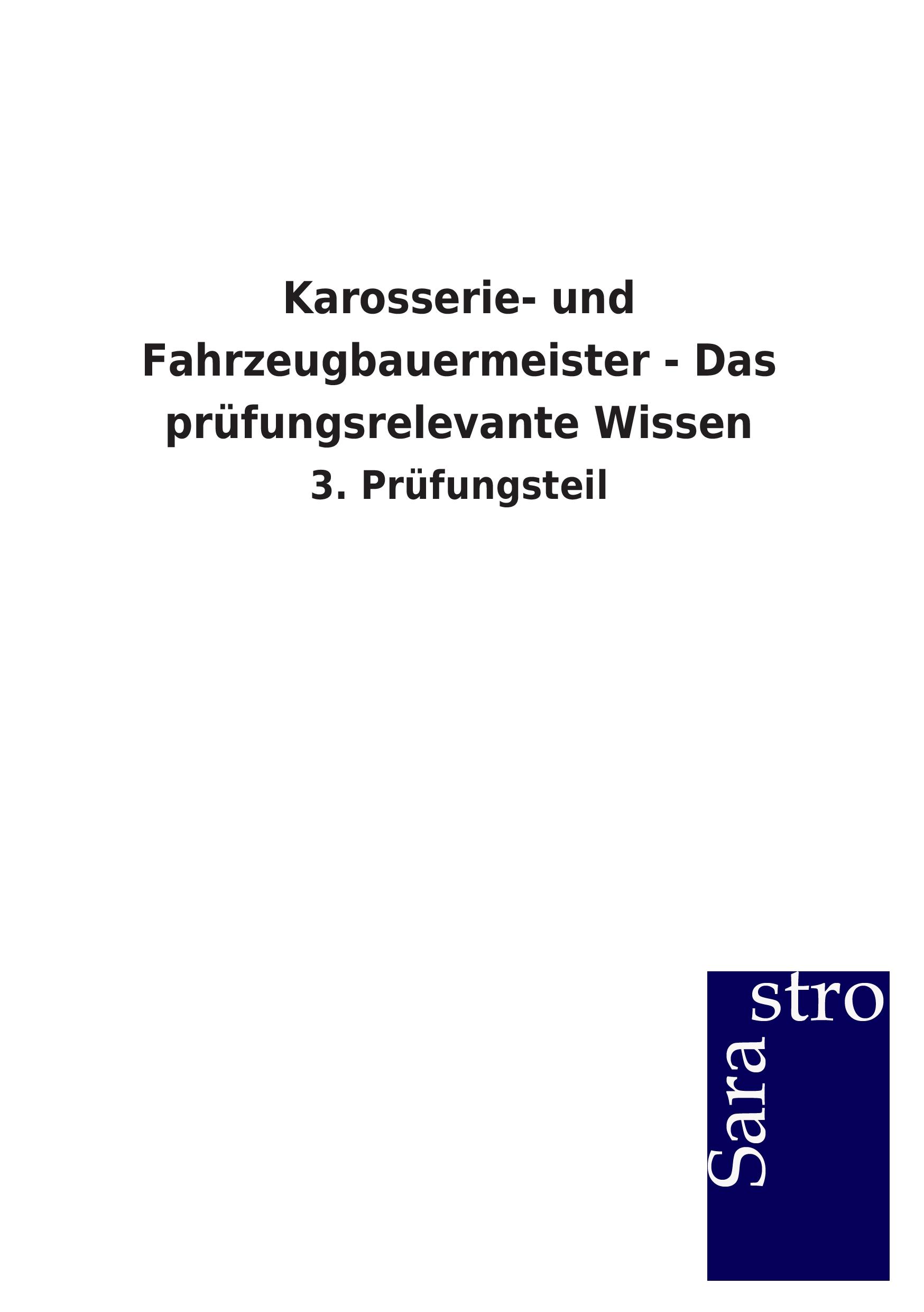 Cover: 9783864714108 | Karosserie- und Fahrzeugbauermeister - Das prüfungsrelevante Wissen