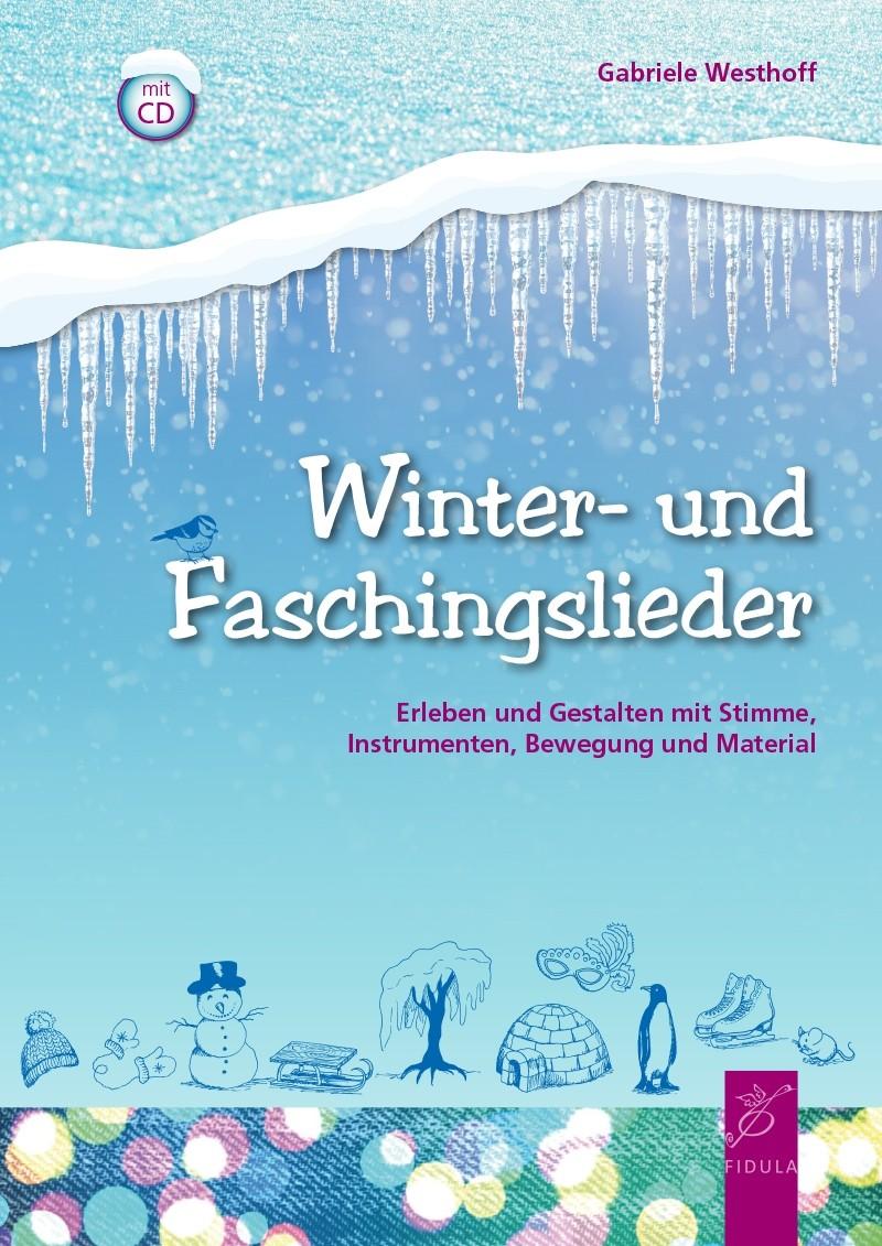 Cover: 9783872269102 | Winter- und Faschingslieder | Westhoff Gabriele | Taschenbuch | 340 S.