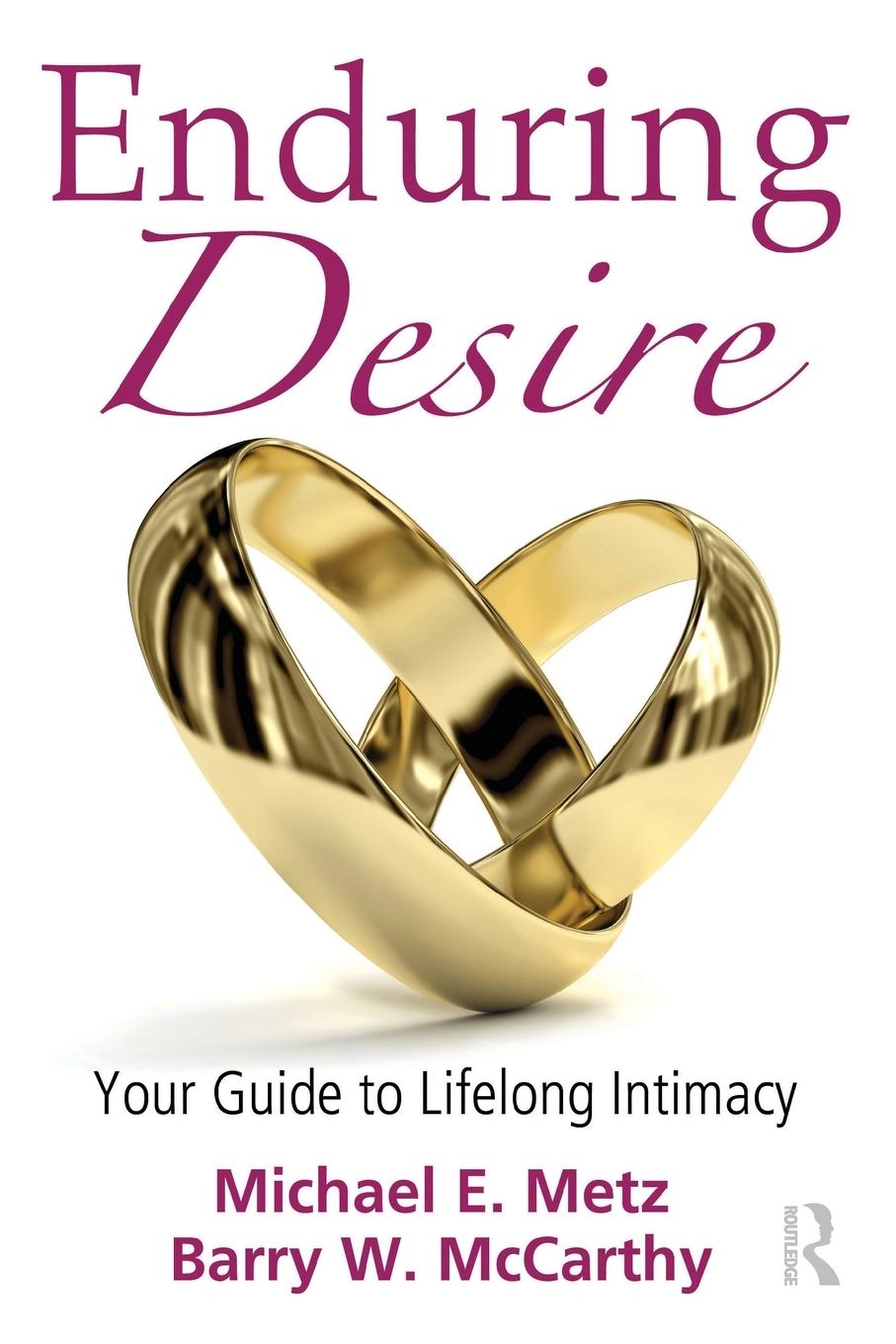 Cover: 9780415878302 | Enduring Desire | Your Guide to Lifelong Intimacy | Metz (u. a.)