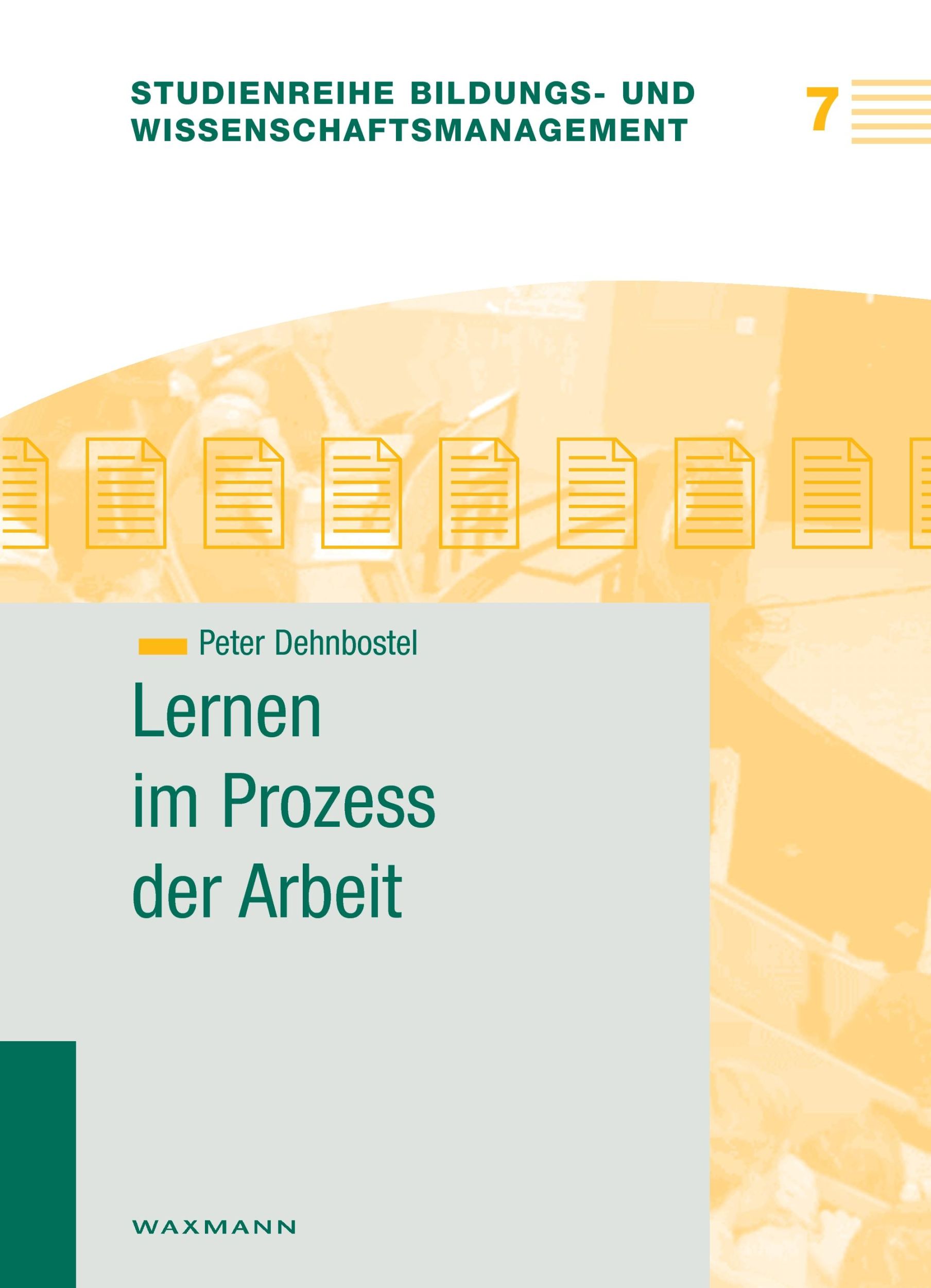 Cover: 9783830917984 | Lernen im Prozess der Arbeit | Peter Dehnbostel | Taschenbuch | 152 S.