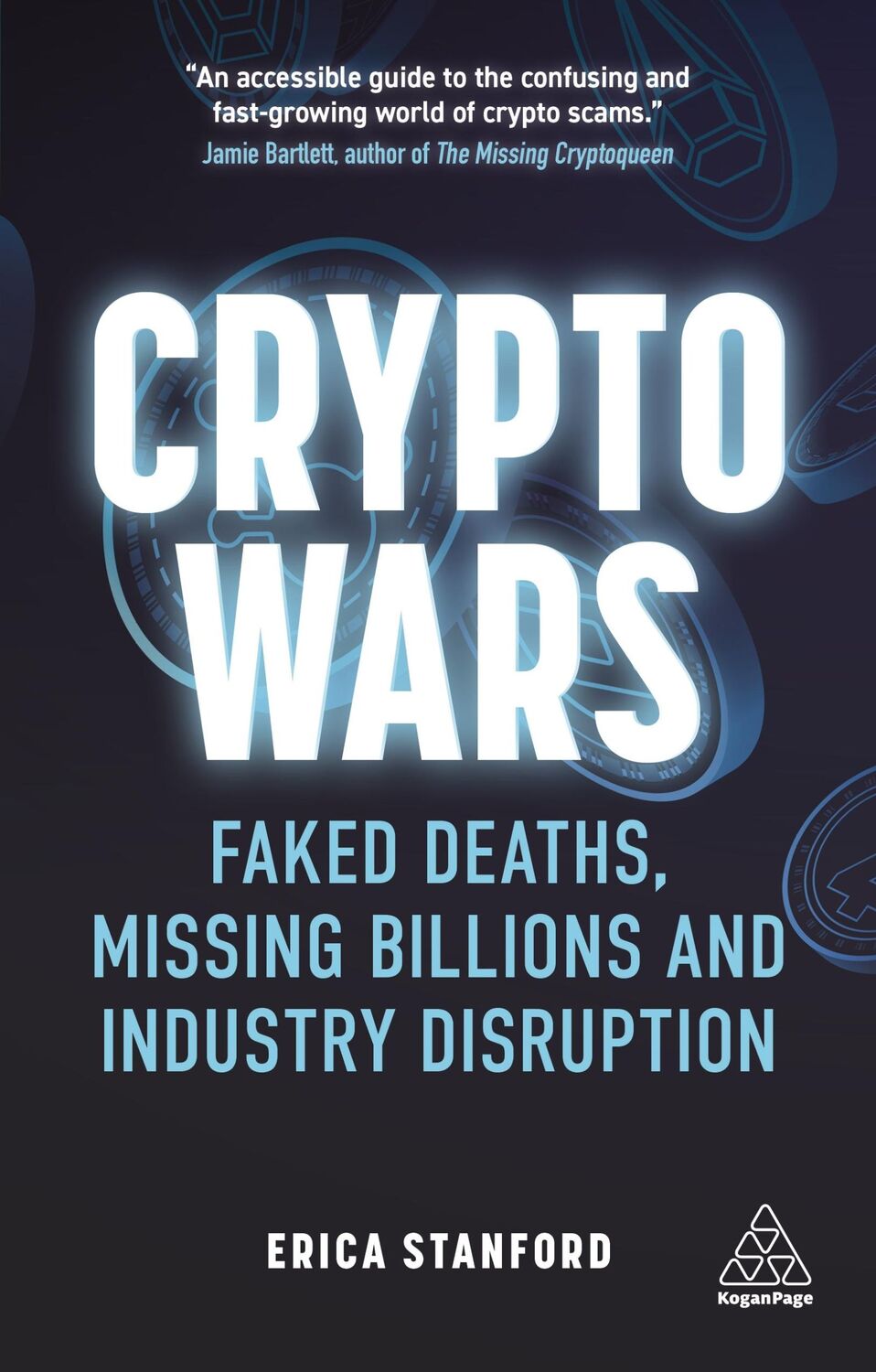 Cover: 9781398600683 | Crypto Wars | Faked Deaths, Missing Billions and Industry Disruption