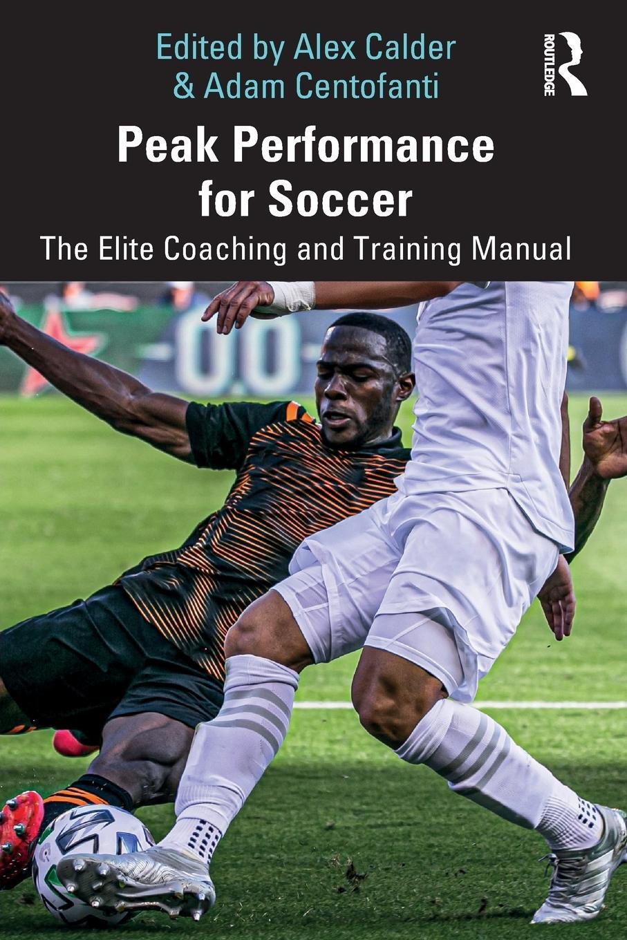 Cover: 9781032060316 | Peak Performance for Soccer | The Elite Coaching and Training Manual