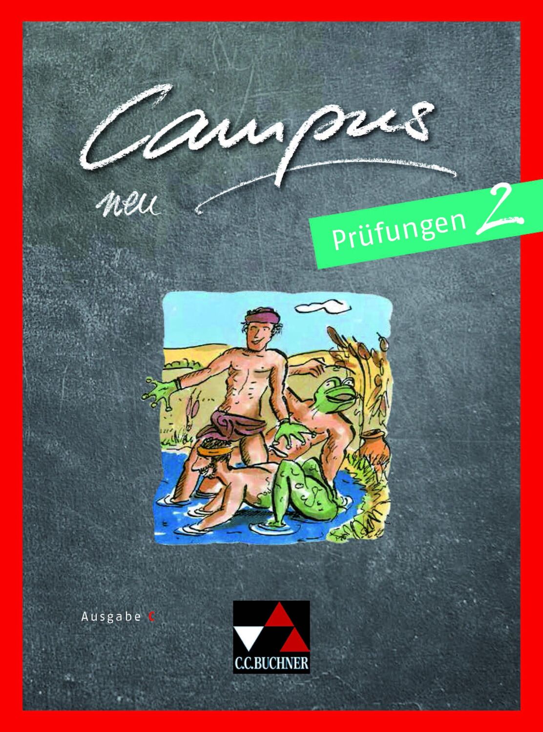 Cover: 9783661410326 | Campus C neu 2 Prüfungen | Gesamtkurs Latein in drei Bänden | Fuchs