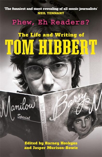 Cover: 9781788708708 | Phew, Eh Readers? | The Life and Writing of Tom Hibbert | Tom Hibbert