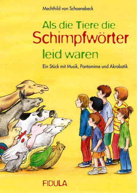 Cover: 9783872262608 | Als die Tiere die Schimpfwörter leid waren | Mechthild von Schoenebeck