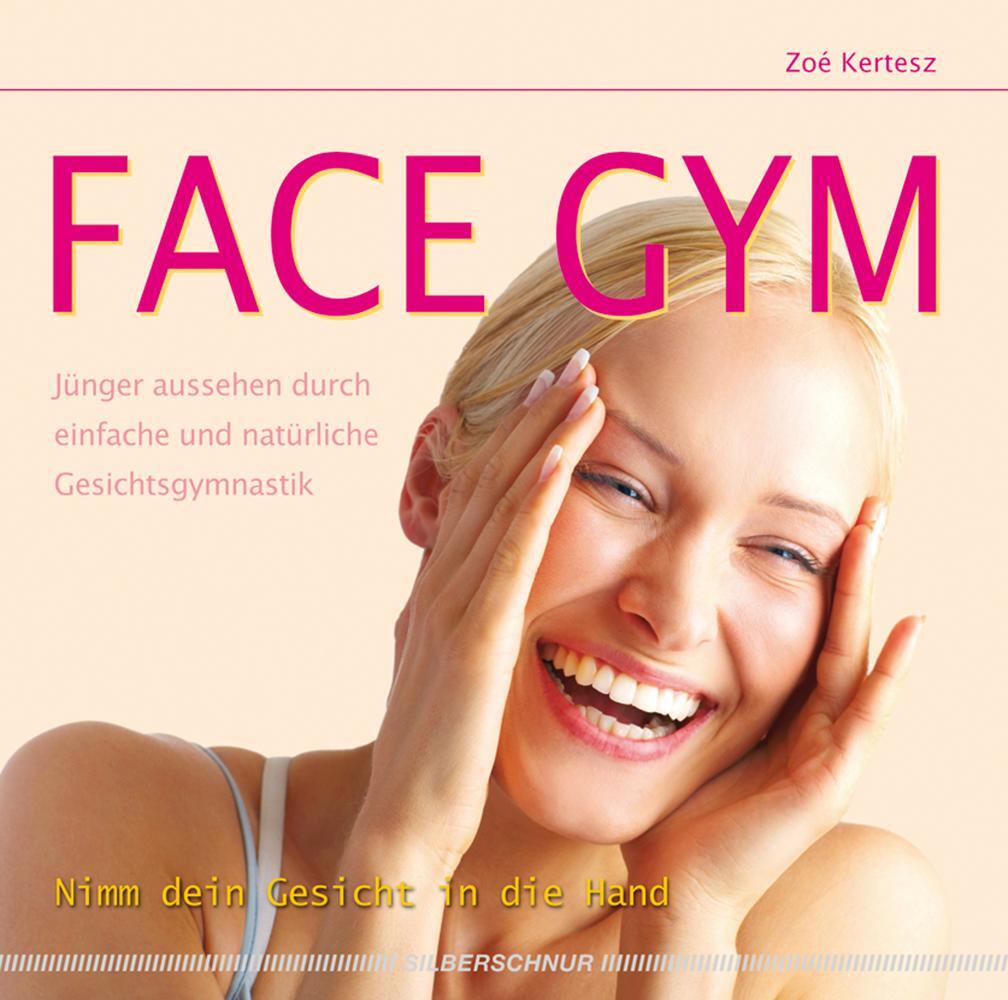 Cover: 9783898452403 | Face Gym | Zoé Kertesz | Taschenbuch | Deutsch | 2008 | Silberschnur