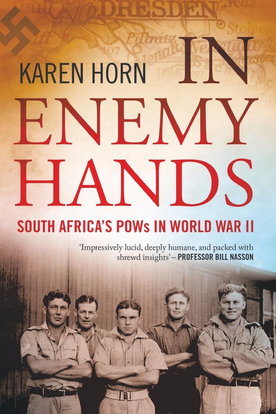 Cover: 9781868426515 | In Enemy Hands (South Africa's POWs in World War II) | Karen Horn