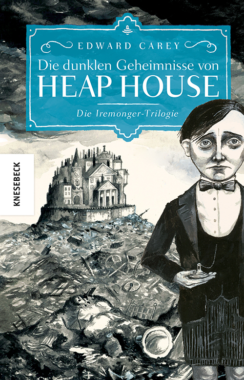 Cover: 9783957285553 | Die dunklen Geheimnisse von Heap House | Edward Carey | Buch | 383 S.