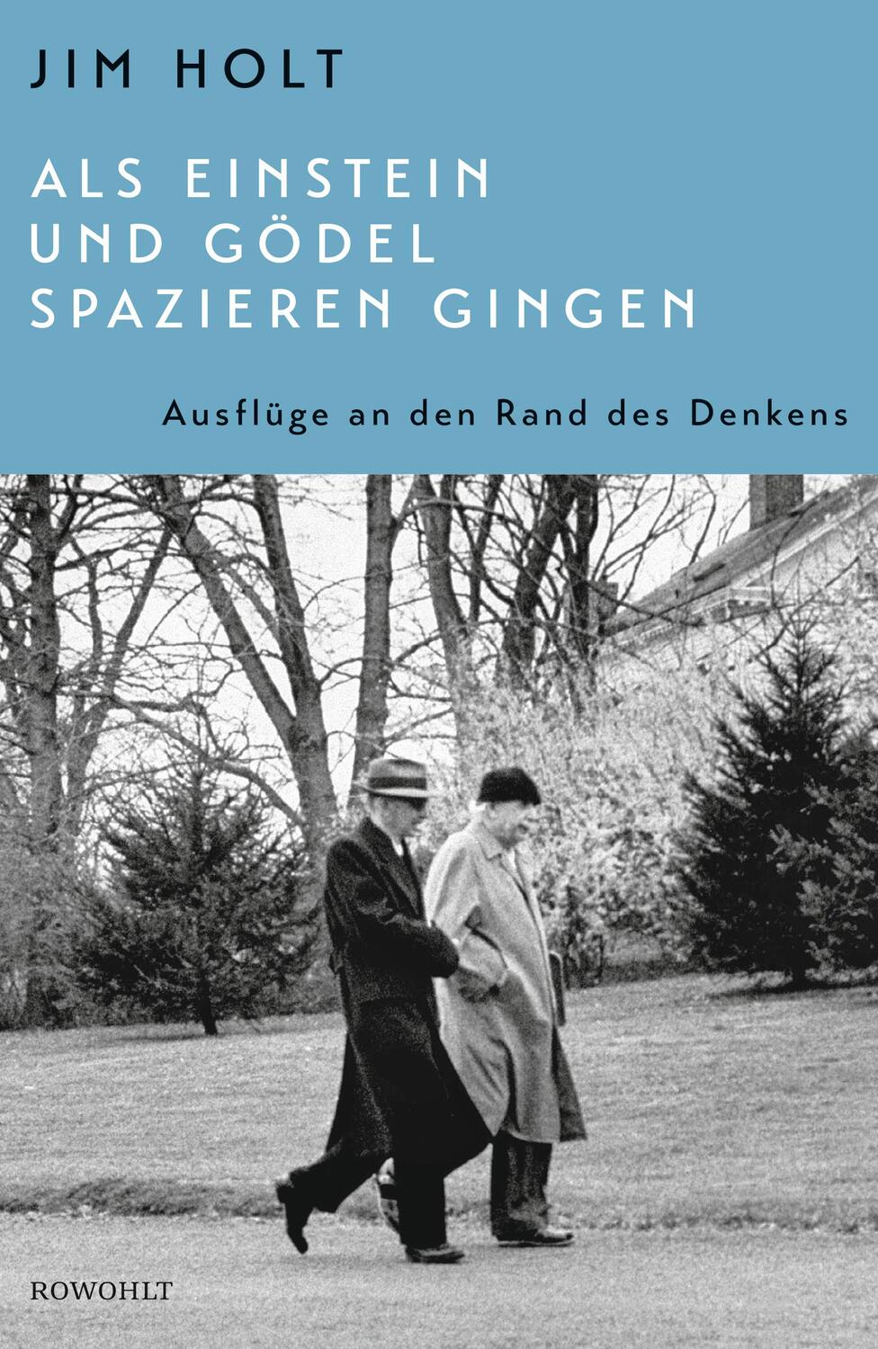 Cover: 9783498030483 | Als Einstein und Gödel spazieren gingen | Jim Holt | Buch | Deutsch