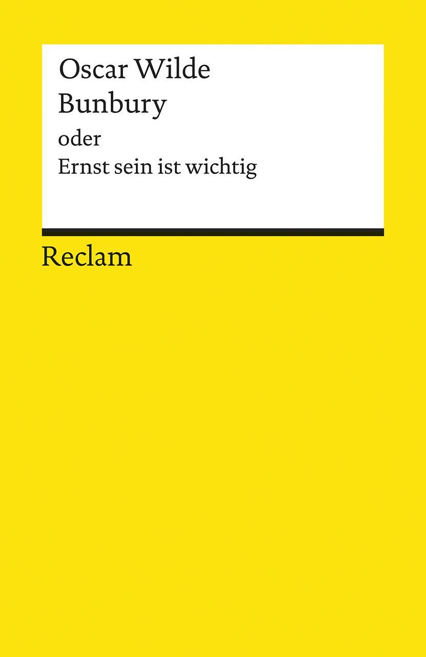 Cover: 9783150084984 | Bunbury oder Ernst sein ist wichtig | Oscar Wilde | Taschenbuch | 2001