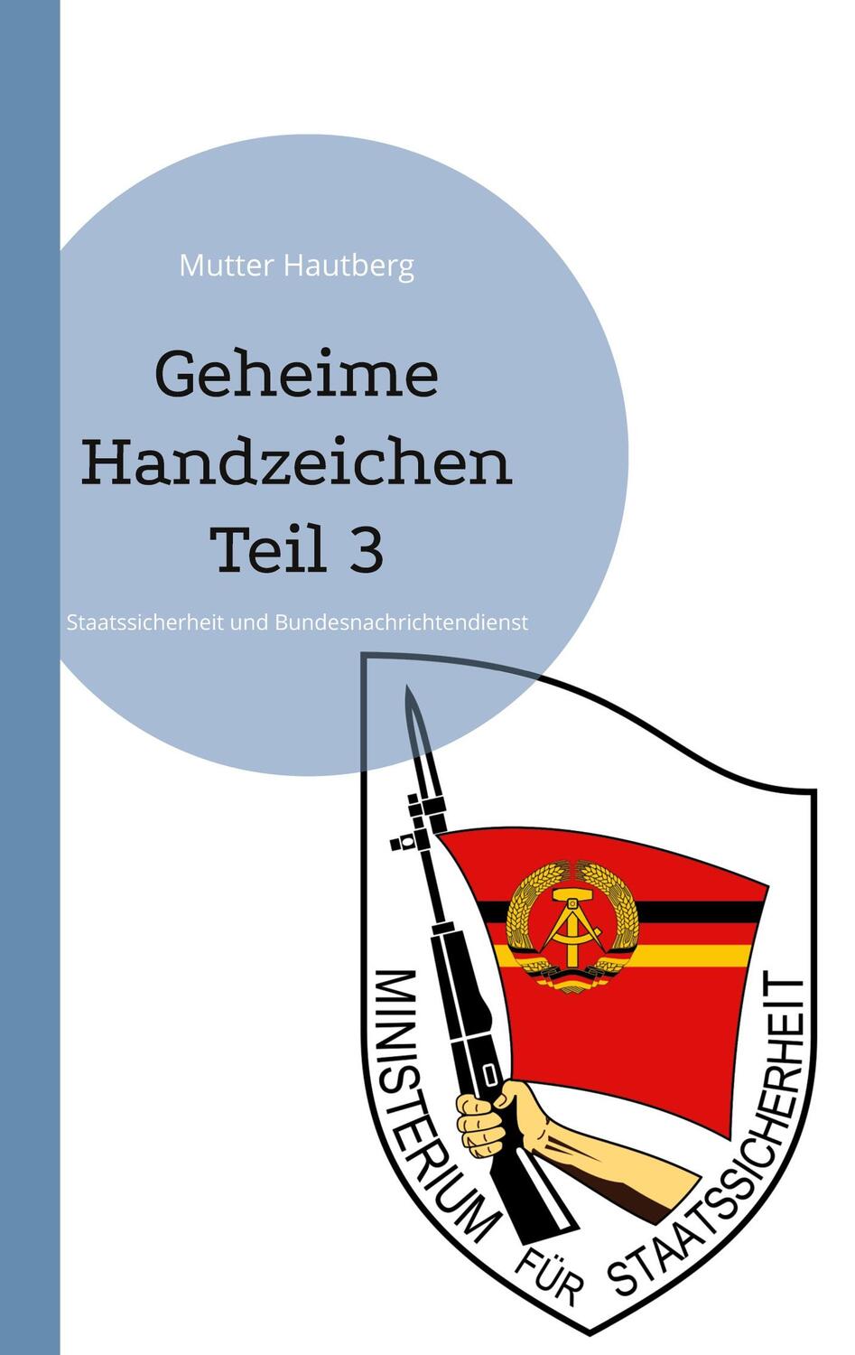 Cover: 9783755748359 | Geheime Handzeichen Teil 3 | Mutter Hautberg | Taschenbuch | Paperback