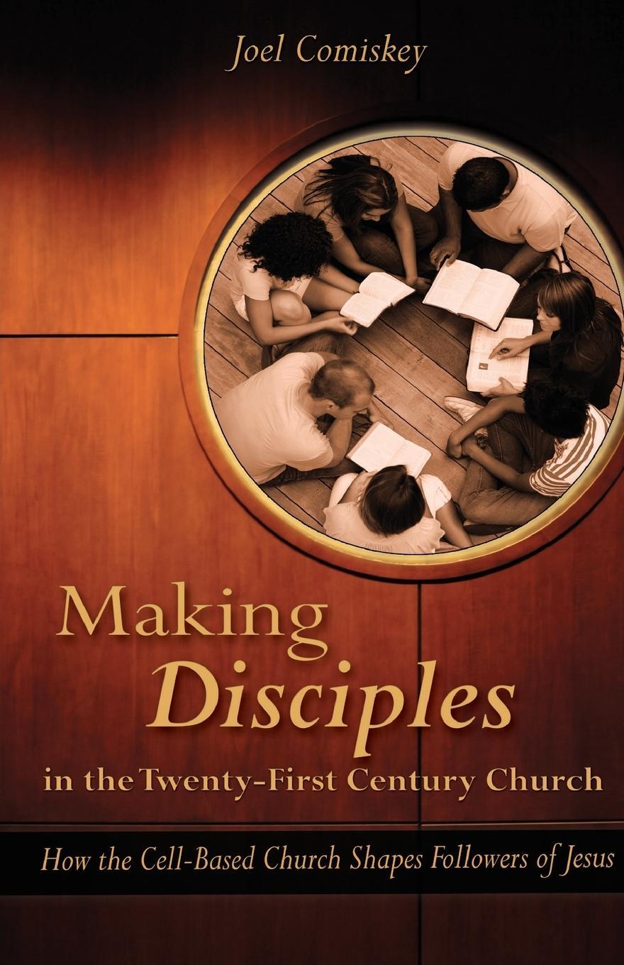 Cover: 9781935789420 | Making Disciples in the Twenty-First Century Church | Joel Comiskey