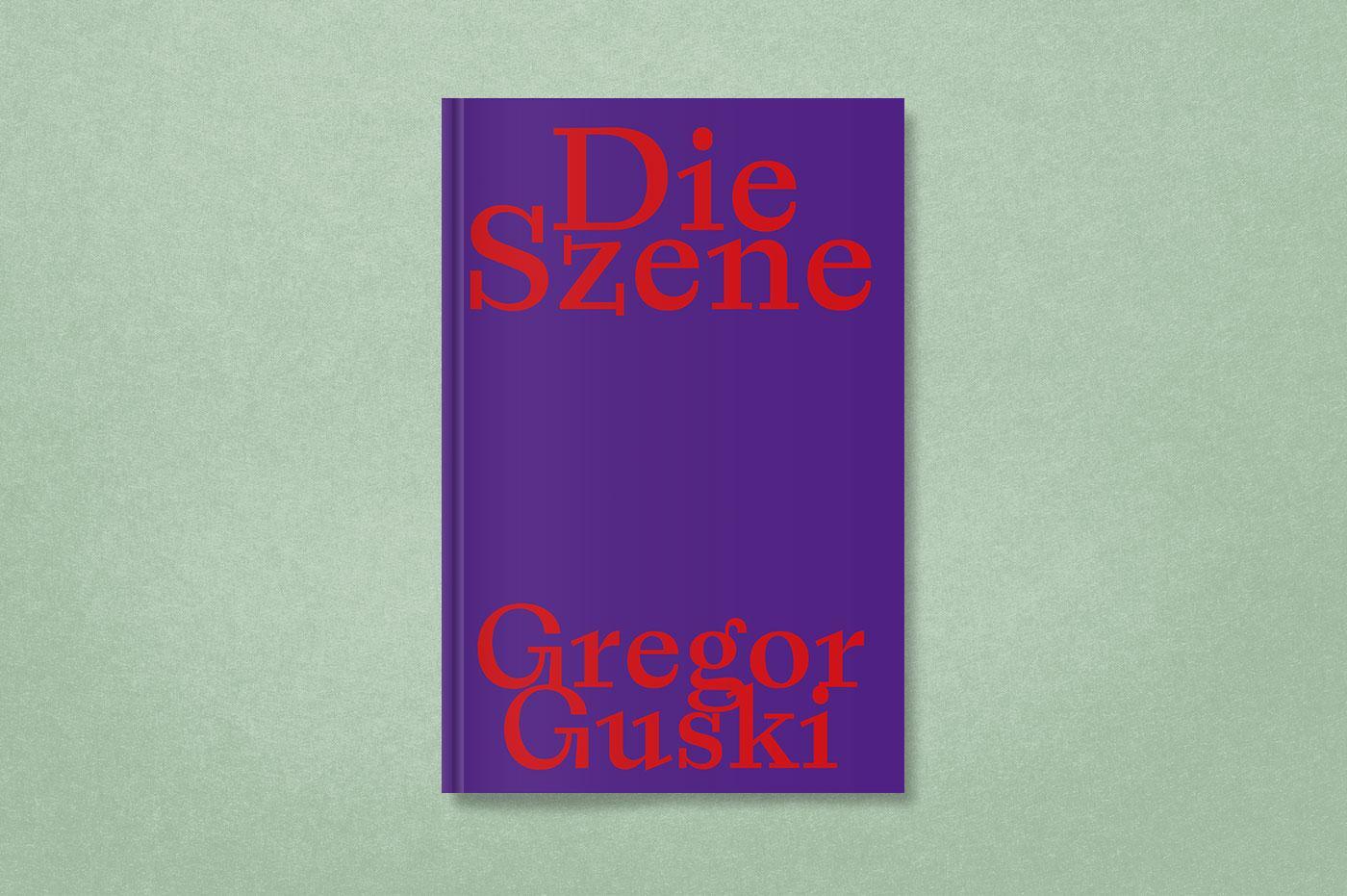 Bild: 9783987410680 | Gregor Guski | Die Szene | Gregor Guski | Buch | 208 S. | Deutsch