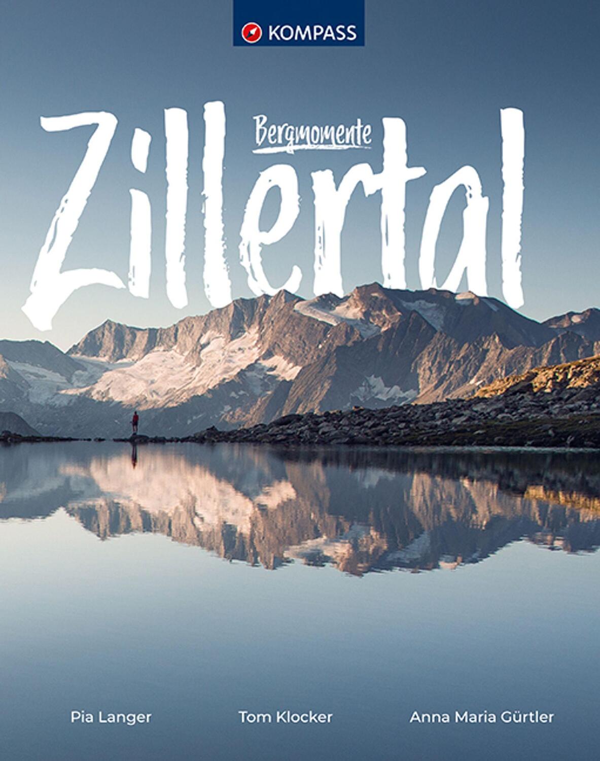 Cover: 9783991211563 | KOMPASS Bildband Bergmomente Zillertal | GmbH | Taschenbuch | 232 S.