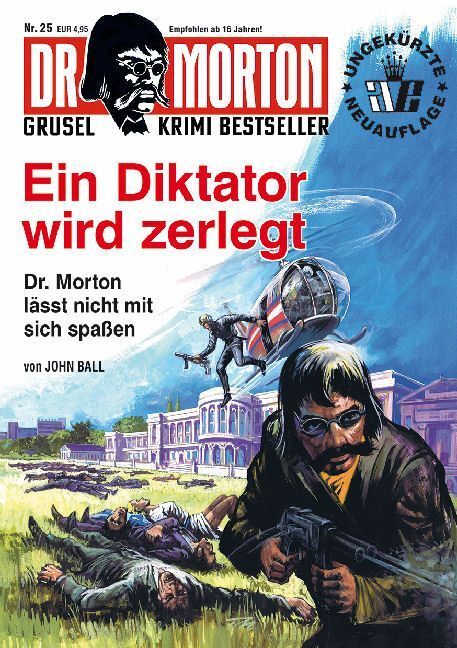 Cover: 9783864733307 | Ein Diktator wird zerlegt | Dr. Morton lässt nicht mit sich spaßen