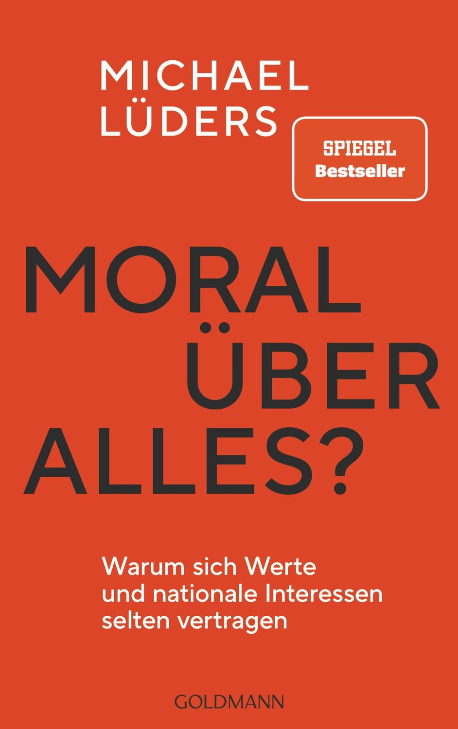 Cover: 9783442317318 | Moral über alles? | Michael Lüders | Taschenbuch | 272 S. | Deutsch