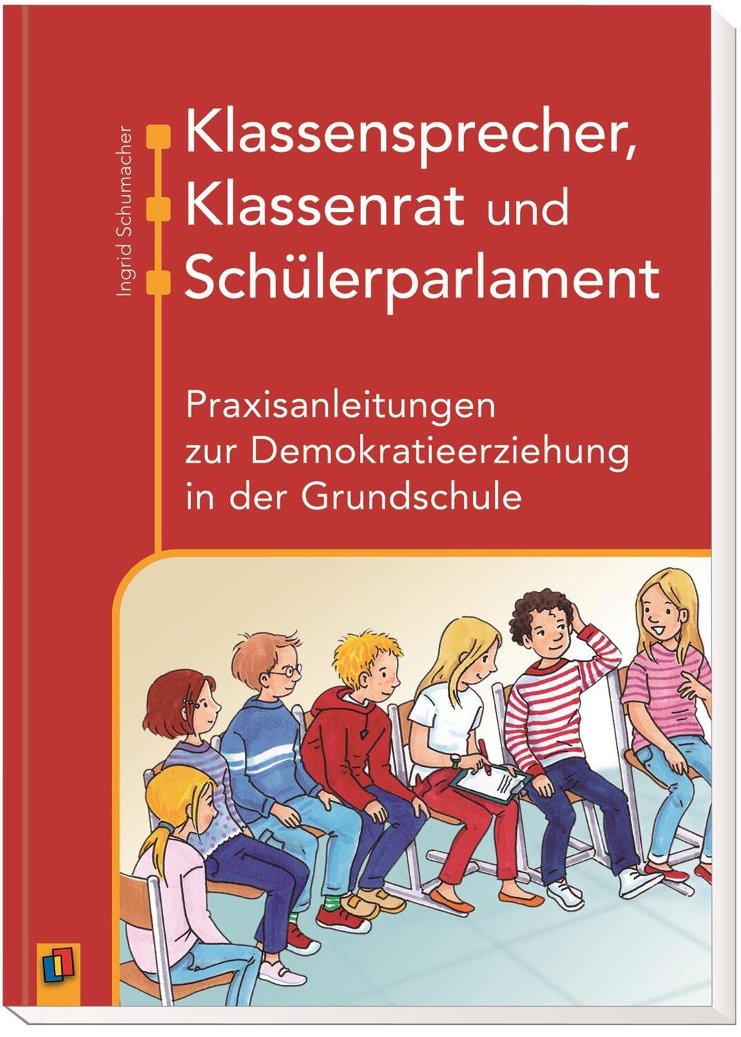 Bild: 9783834629784 | Klassensprecher, Klassenrat und Schülerparlament | Ingrid Schumacher