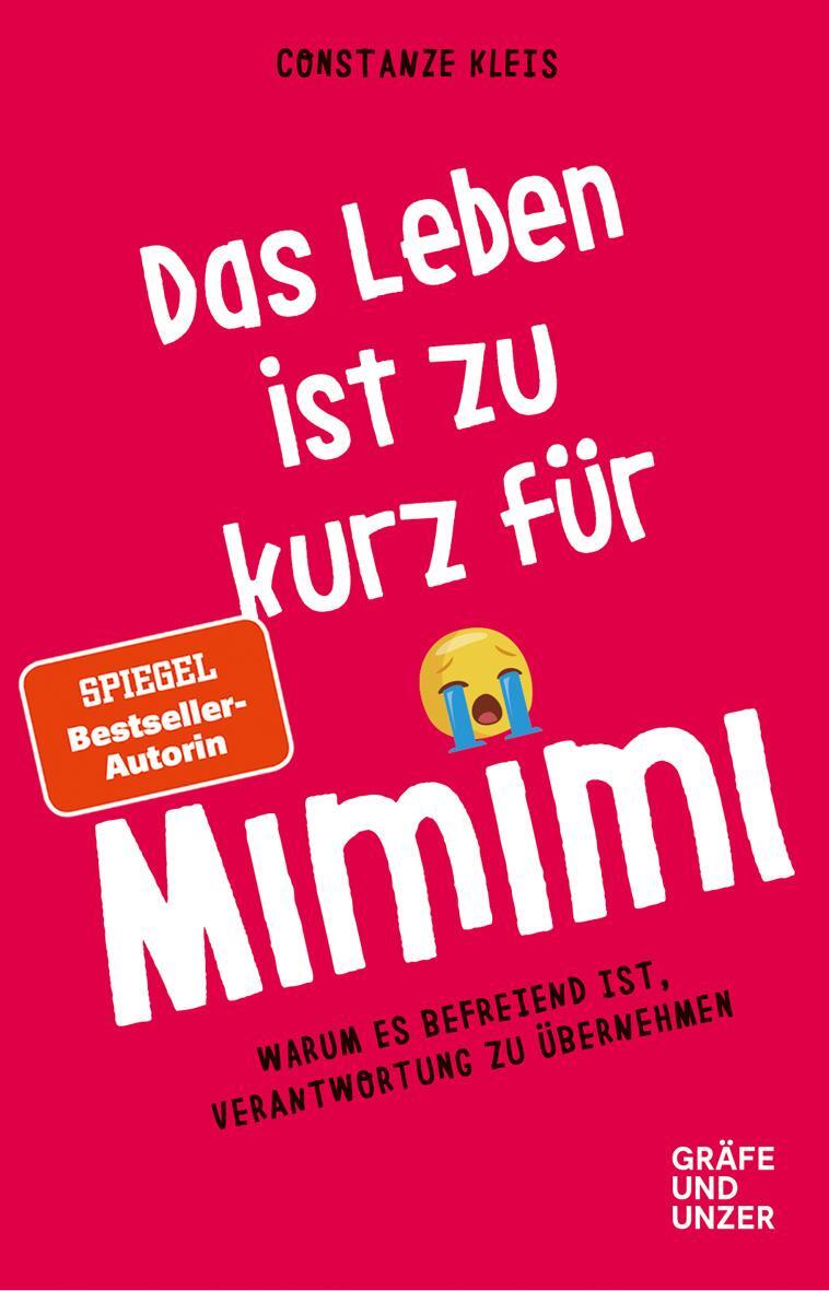 Cover: 9783833875304 | Das Leben ist zu kurz für Mimimi | Constanze Kleis | Taschenbuch