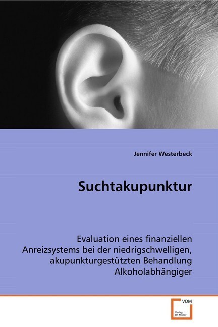 Cover: 9783639011753 | Suchtakupunktur | Jennifer Westerbeck | Taschenbuch | 96 S. | Deutsch