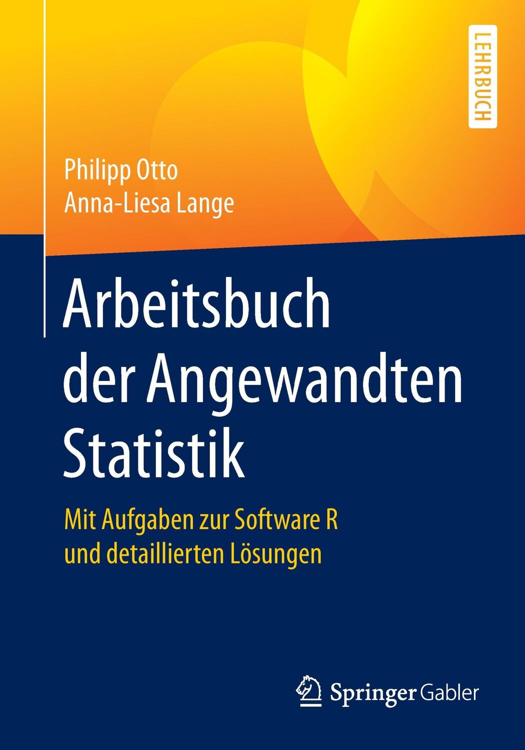 Cover: 9783662492116 | Arbeitsbuch der Angewandten Statistik | Anna-Liesa Lange (u. a.)