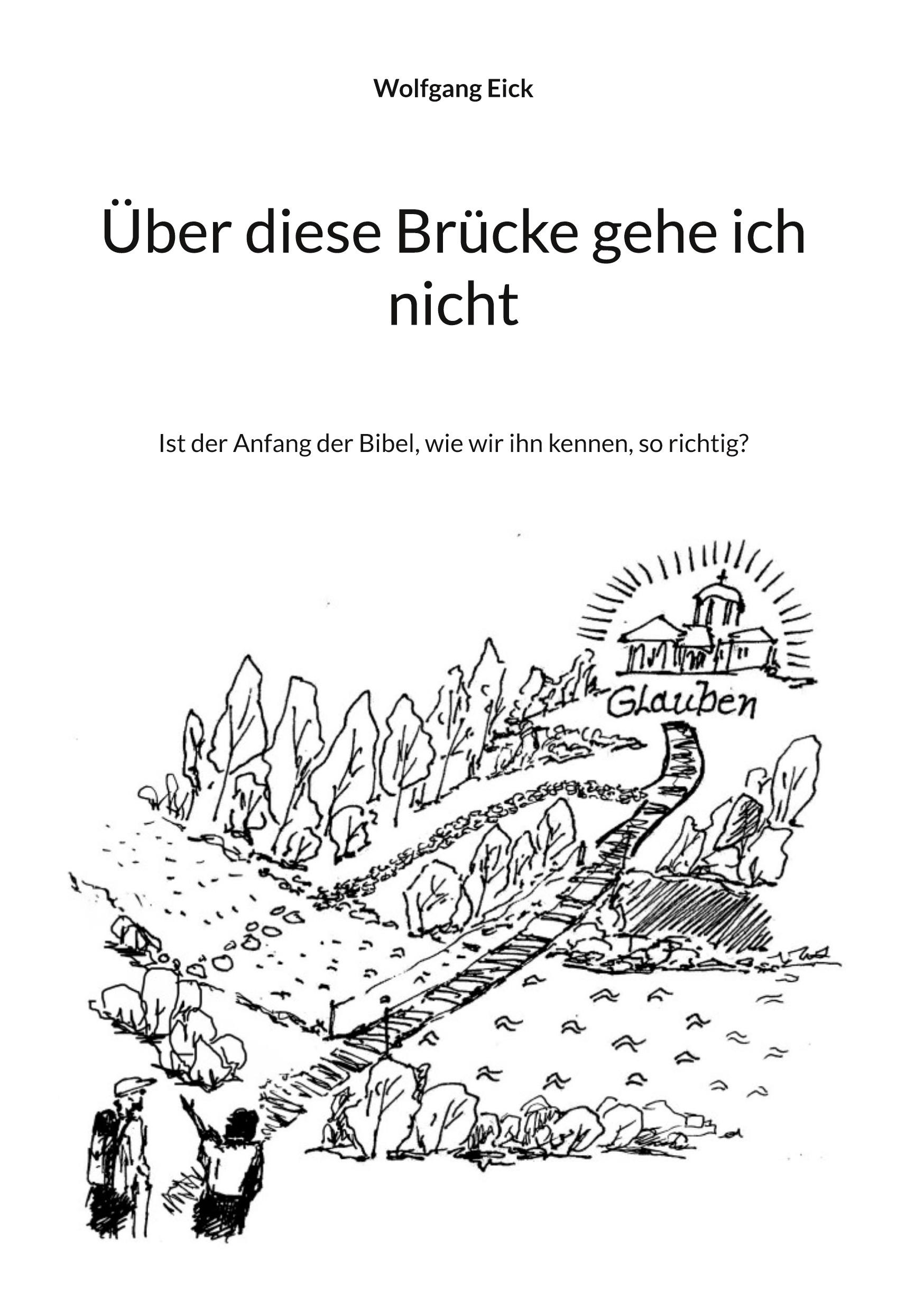 Cover: 9783769324389 | Über diese Brücke gehe ich nicht | Wolfgang Eick | Buch | 200 S.