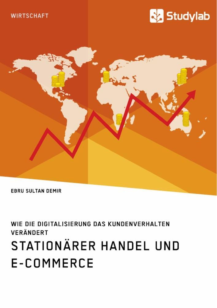 Cover: 9783960953913 | Stationärer Handel und E-Commerce. Wie die Digitalisierung das...