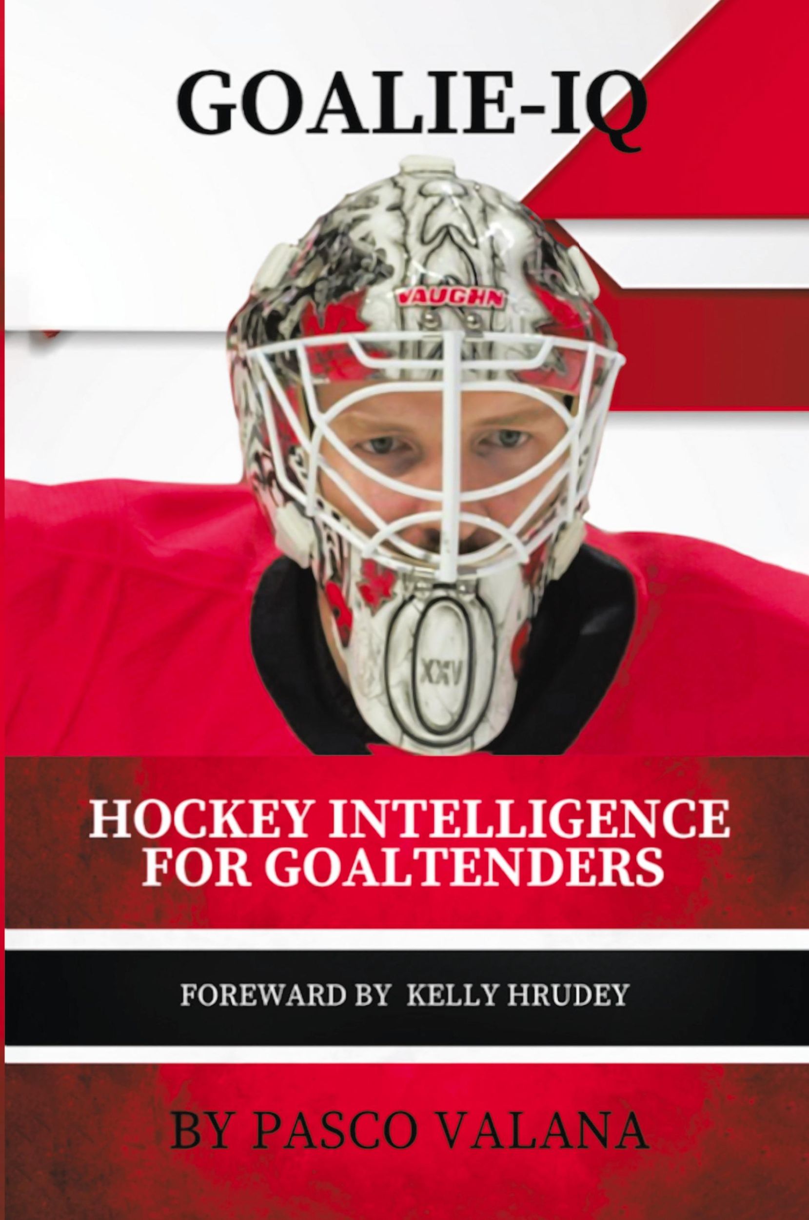 Cover: 9781779419378 | Goalie IQ | Hockey Intelligence for Goaltenders | Pasco Valana | Buch