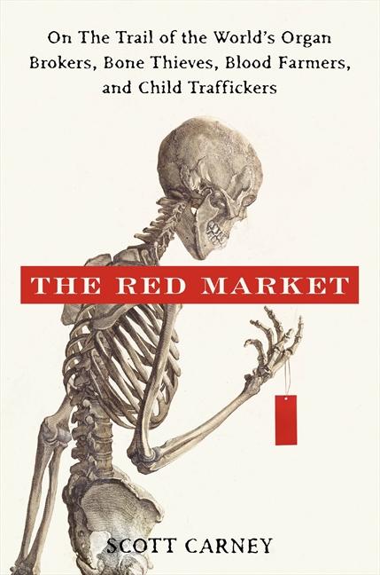 Cover: 9780061936463 | The Red Market | Scott Carney | Buch | Gebunden | Englisch | 2011