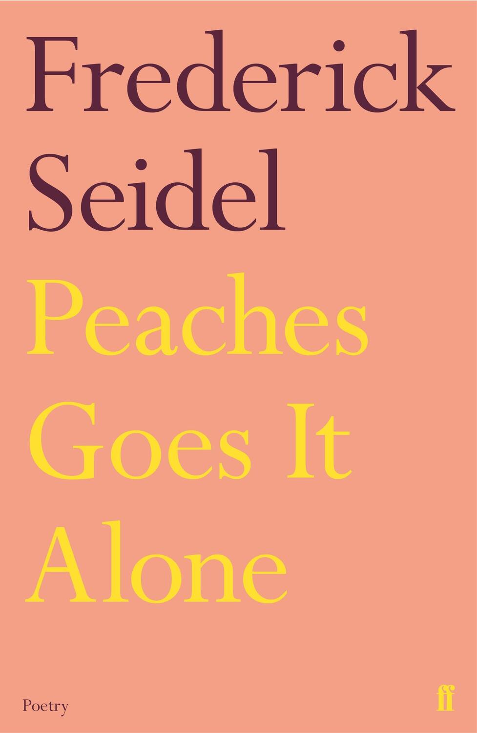 Cover: 9780571348190 | Peaches Goes It Alone | Frederick Seidel | Taschenbuch | Englisch