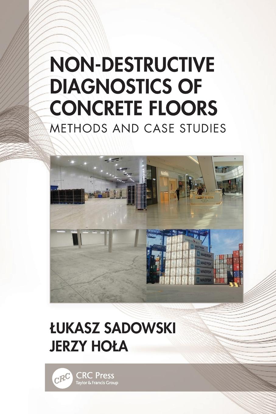 Cover: 9781032264530 | Non-Destructive Diagnostics of Concrete Floors | Sadowski (u. a.)