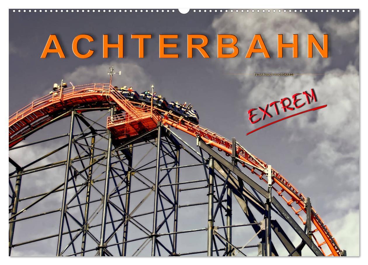 Cover: 9783435272952 | Achterbahn - extrem (Wandkalender 2025 DIN A2 quer), CALVENDO...