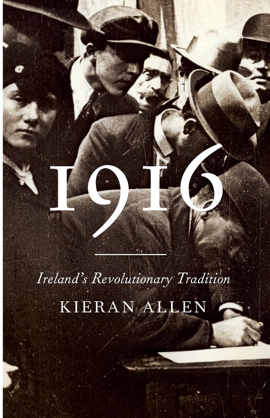 Cover: 9780745336329 | 1916 | Ireland's Revolutionary Tradition | Kieran Allen | Taschenbuch