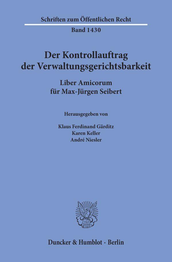 Cover: 9783428157822 | Der Kontrollauftrag der Verwaltungsgerichtsbarkeit. | Gärditz (u. a.)