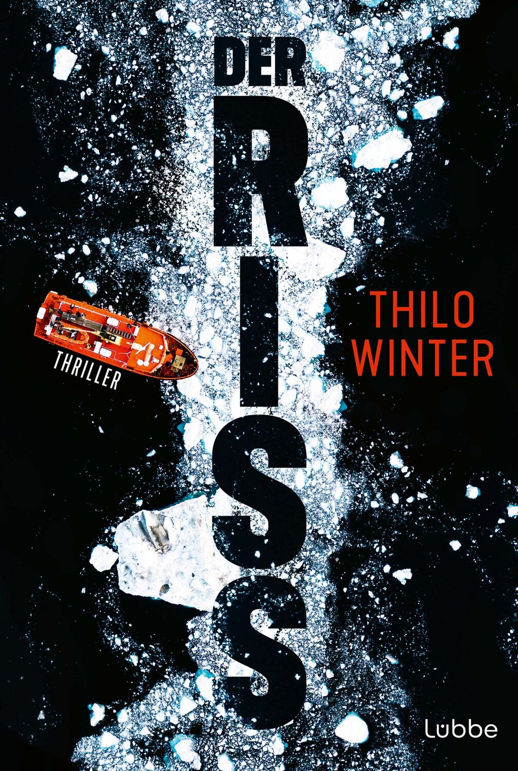 Cover: 9783404193059 | Der Riss | Thriller. Rasanter und hochaktueller Antarktis-Thriller