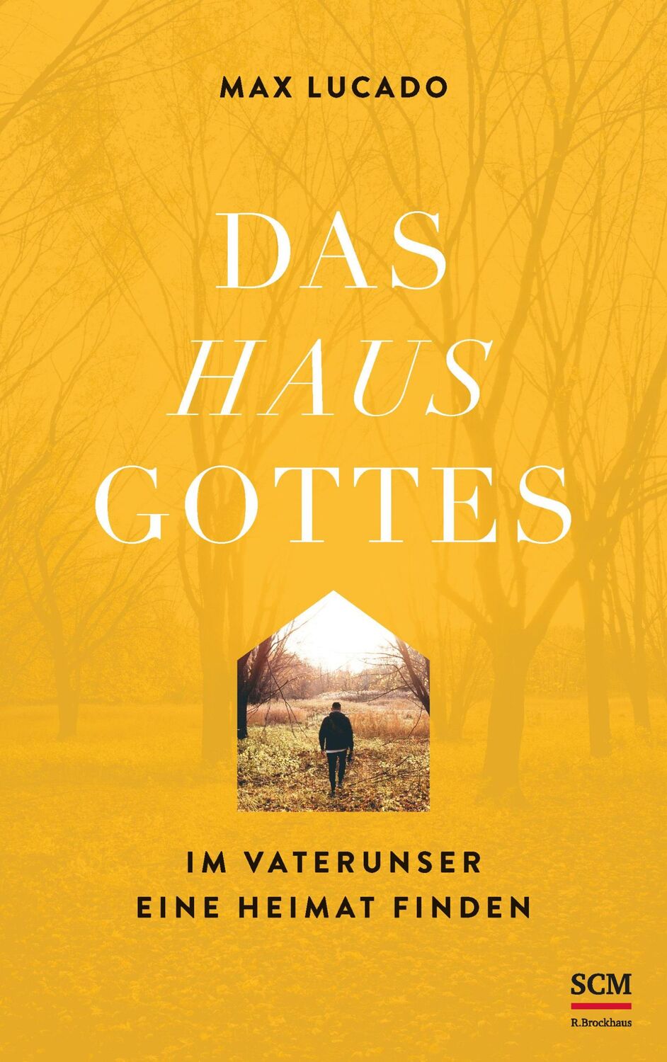 Cover: 9783417000542 | Das Haus Gottes | Im Vaterunser eine Heimat finden | Max Lucado | Buch