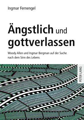 Cover: 9783631604670 | Ängstlich und gottverlassen | Ingmar Fernengel | Buch | Deutsch | 2010