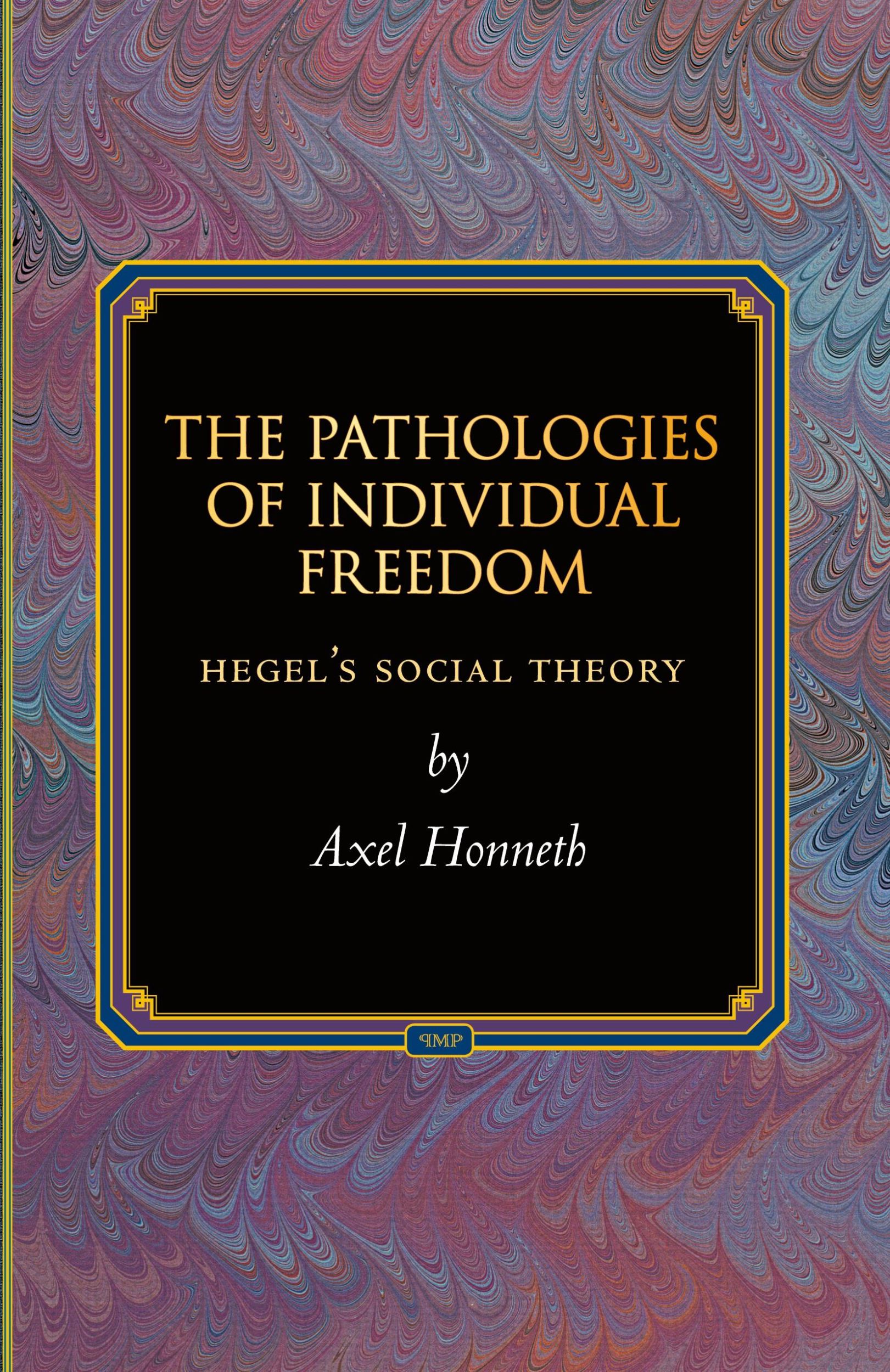 Cover: 9780691171371 | The Pathologies of Individual Freedom | Hegel's Social Theory | Buch