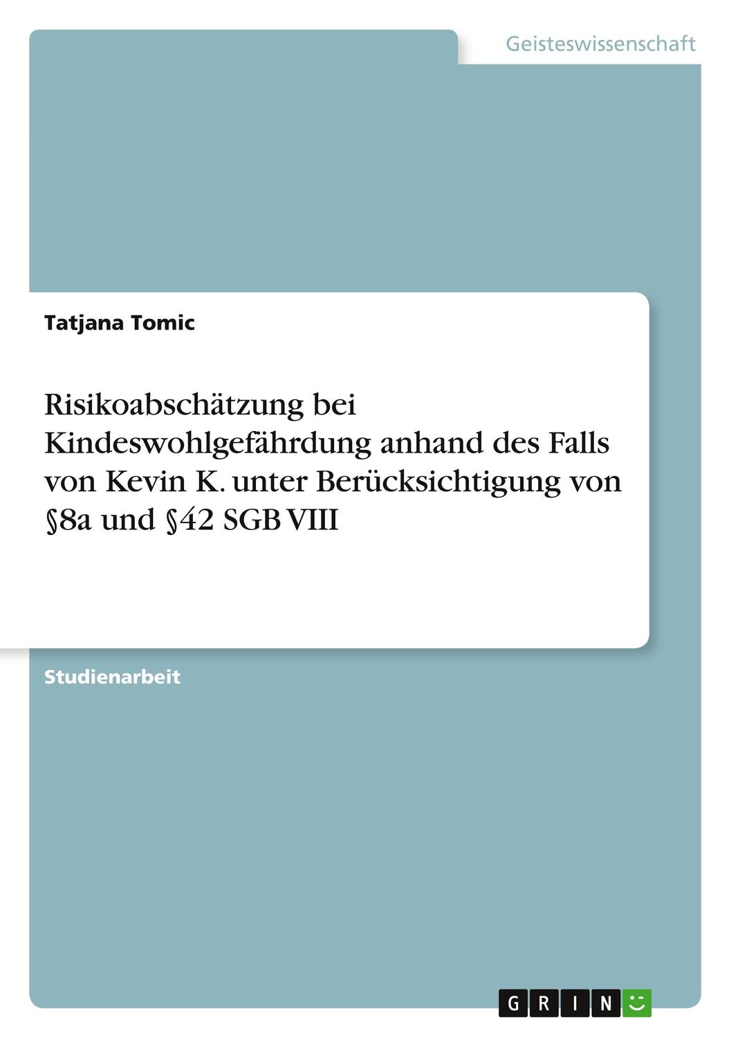 Cover: 9783640332137 | Risikoabschätzung bei Kindeswohlgefährdung anhand des Falls von...