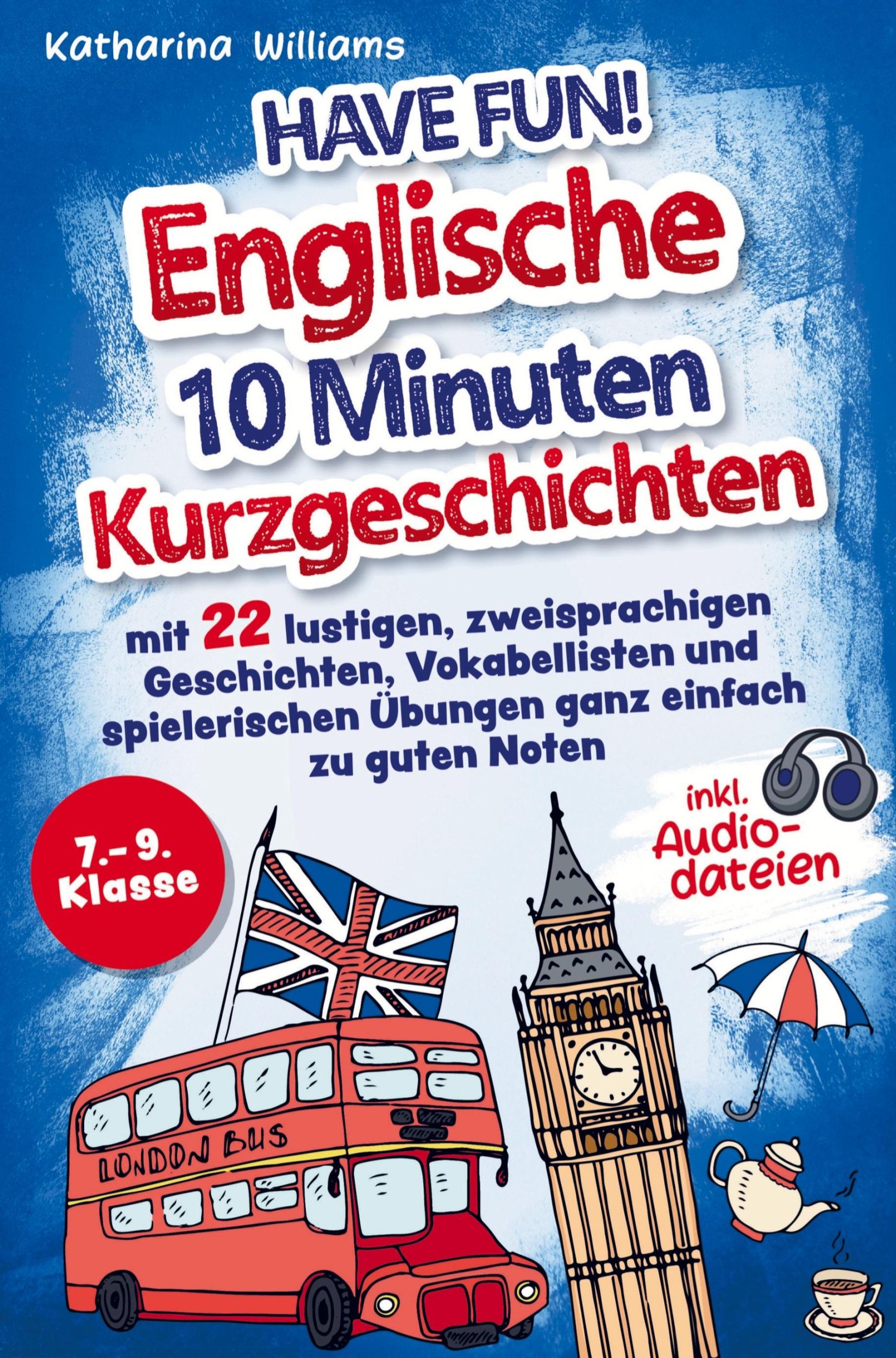 Cover: 9789403759258 | Have fun! Englische 10 Minuten Kurzgeschichten inkl. Audiodateien...