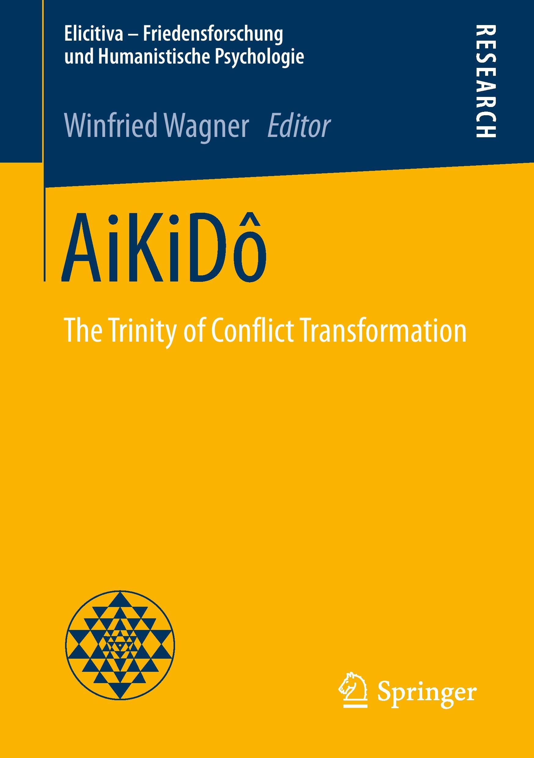 Cover: 9783658101657 | AiKiDô | The Trinity of Conflict Transformation | Winfried Wagner