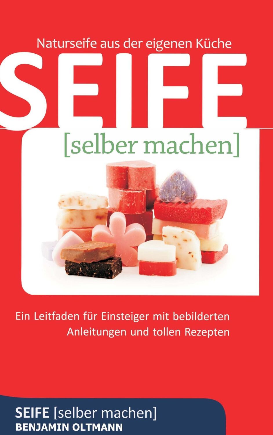 Cover: 9783739218274 | Seife selber machen | Benjamin Oltmann | Taschenbuch | Paperback