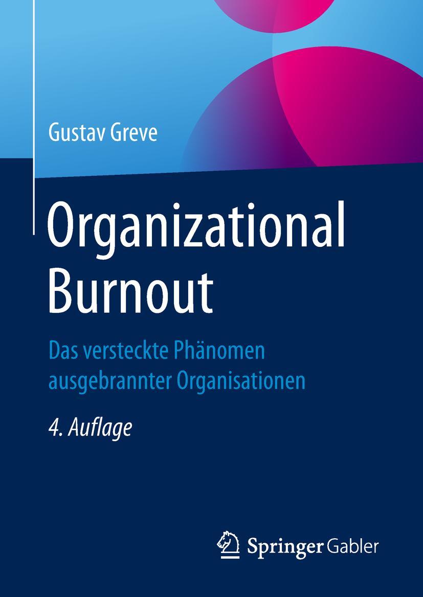 Cover: 9783658237363 | Organizational Burnout | Gustav Greve | Buch | xviii | Deutsch | 2018