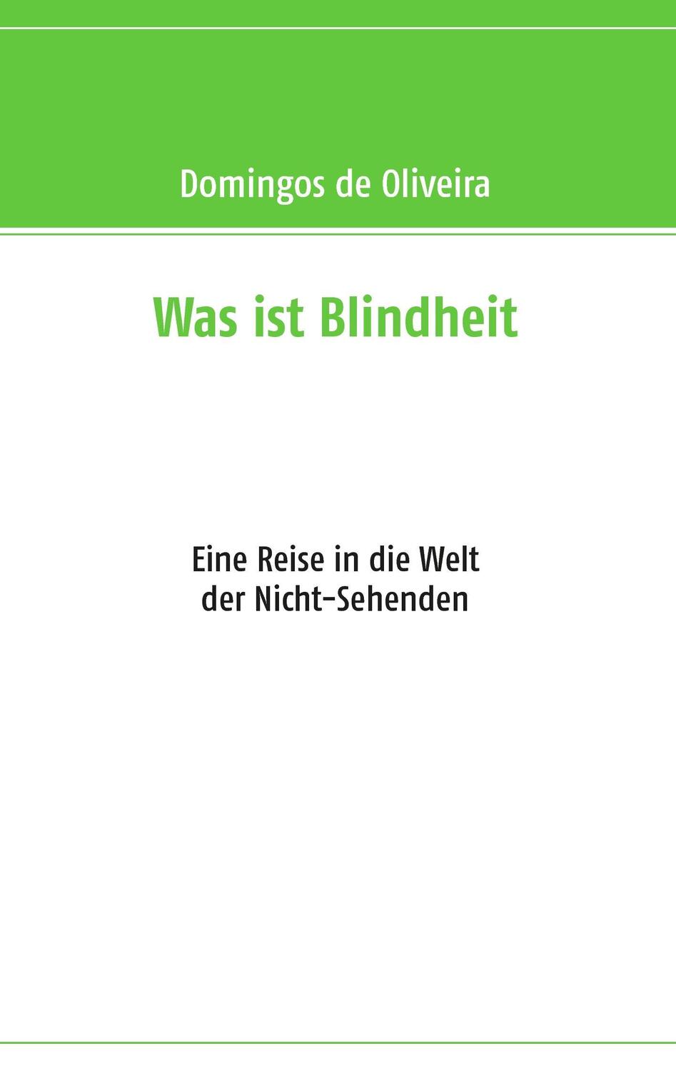 Cover: 9783734789939 | Was ist Blindheit | Domingos de Oliveira | Taschenbuch