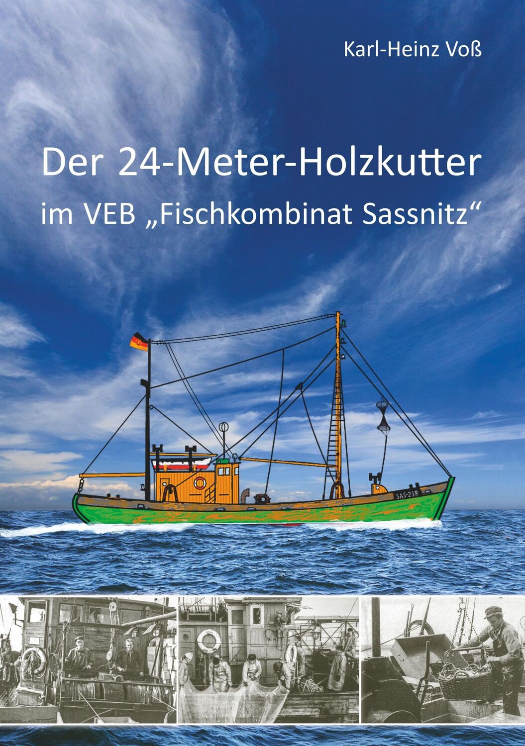 Cover: 9783746063966 | Der 24-Meter-Holzkutter | im VEB "Fischkombinat Sassnitz" | Voß | Buch