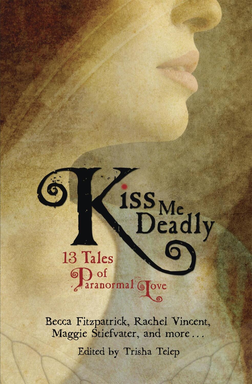 Cover: 9780762439492 | Kiss Me Deadly | 13 Tales of Paranormal Love | Trisha Telep | Buch