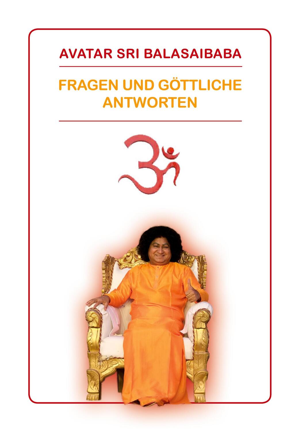 Cover: 9783753405155 | Fragen und Göttliche Antworten | Avatar Sri Balasai Baba | Angermeier