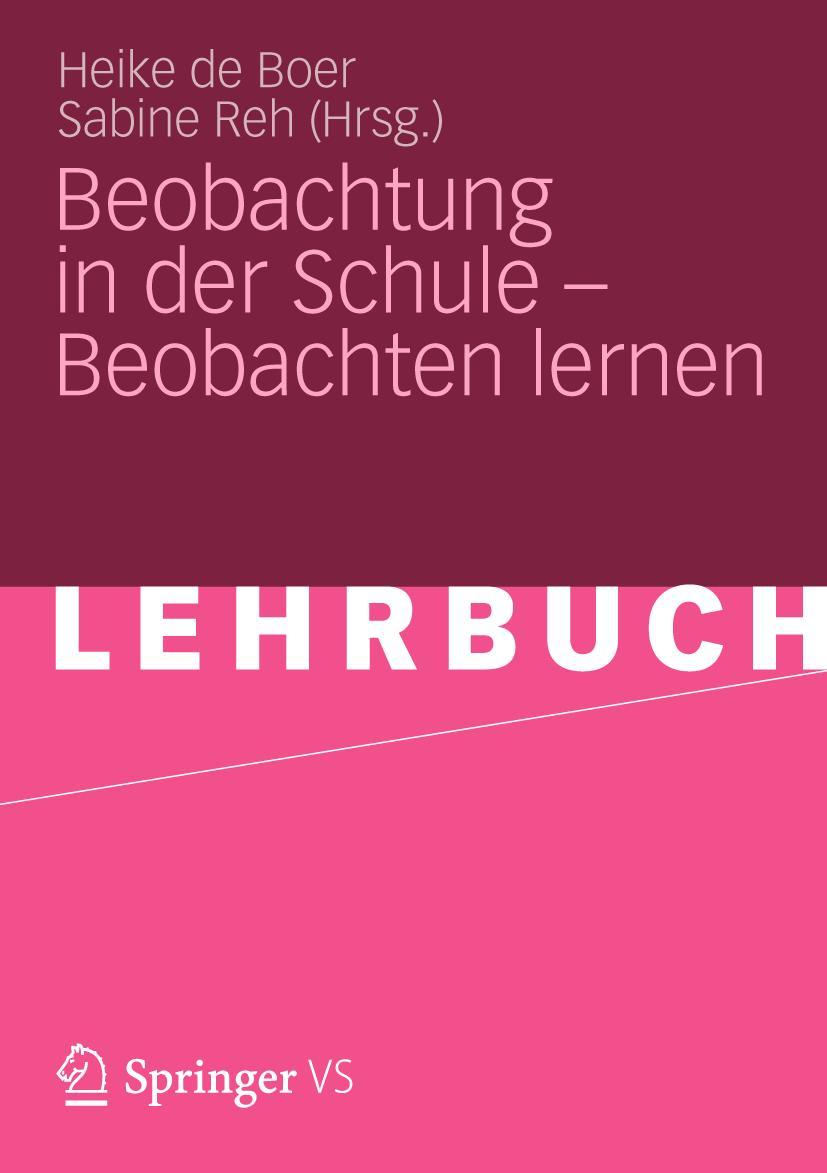 Cover: 9783531177618 | Beobachtung in der Schule - Beobachten lernen | Sabine Reh (u. a.)